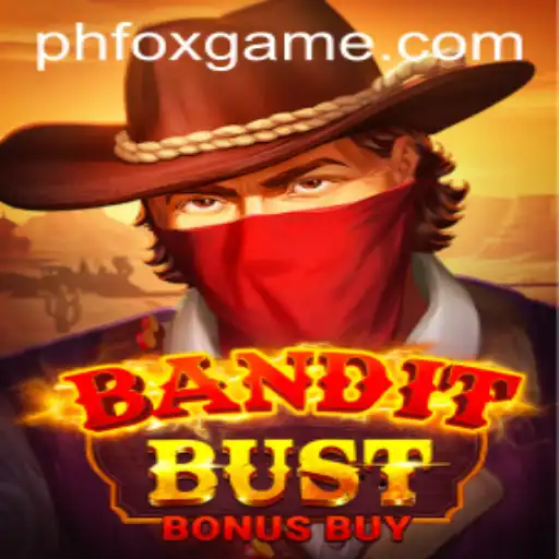 BanditBustBonusBuy: A Thrilling Adventure in Foxgame