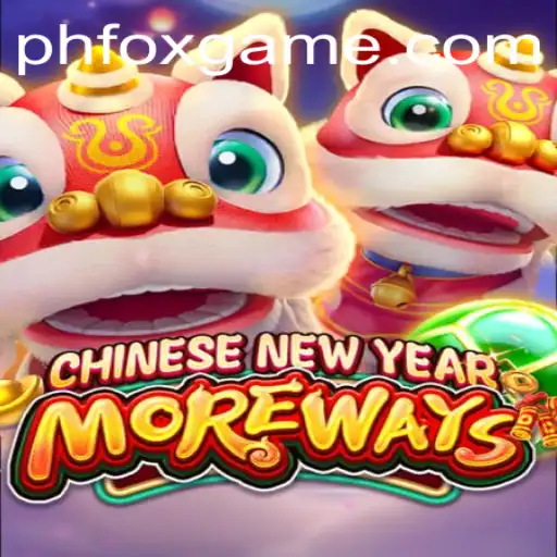 Discover the Excitements of CHINESENEWYEARMOREWAYS - The FoxGame Phenomenon