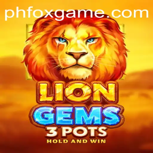 LionGems3pots: A Riveting Adventure in the World of Foxgame