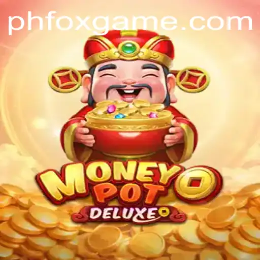 Exploring the World of MoneyPotDELUXE: An Engaging Adventure in Foxgame