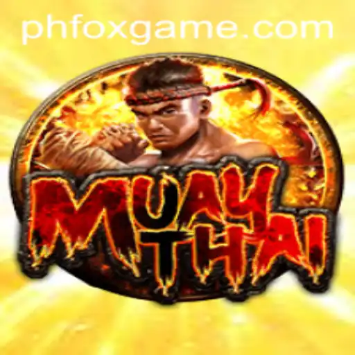 Discovering the World of MuayThai: A Comprehensive Guide to the Captivating Foxgame